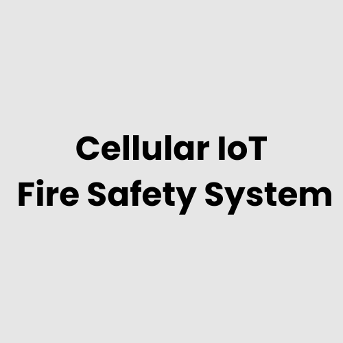 Cellular IoT Fire Safety System