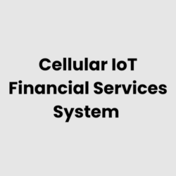 Cellular IoT Financial Services System