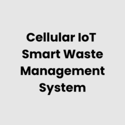 Cellular IoT Smart Waste Management System