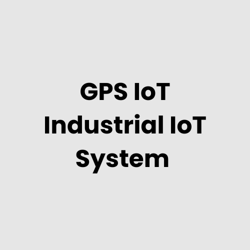GPS IoT Industrial IoT System