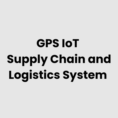 GPS IoT Supply Chain and Logistics System