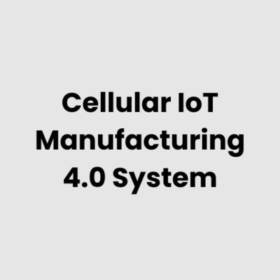 5.-Cellular-IoT-Manufacturing-4.0-System.png Cellular IoT Manufacturing 4.0 System