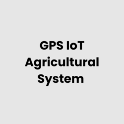 GPS IoT Agricultural System