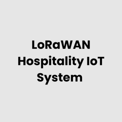 LoRaWAN Hospitality IoT System